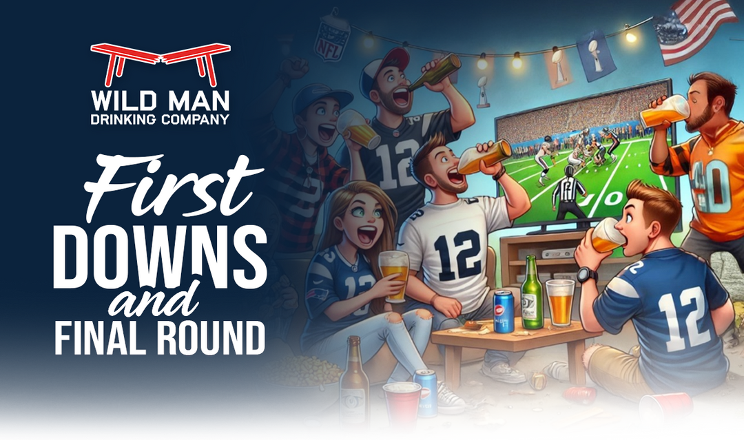 The Best Super Bowl Drinking Game - First Downs and Final Rounds